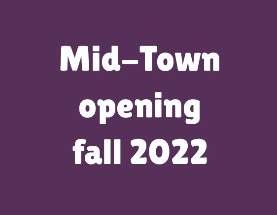 Mid-town opening fall 2022